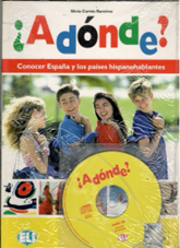 ¿Adónde? - Spanish Book about Spain and Spanish-Speaking Countries - Including Audio CD