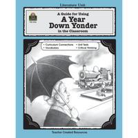 A Guide for Using A Year Down Yonder in the Classroom Grades 5-8