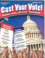 Cast Your Vote! National, State, and Local Government Grades 3-5