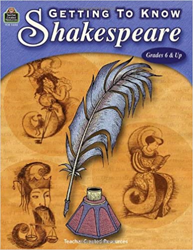 Getting to Know Shakespeare Grades 6 & Up