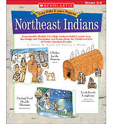 Easy Make & Learn Projects: Northeast Indians Grades 3-5