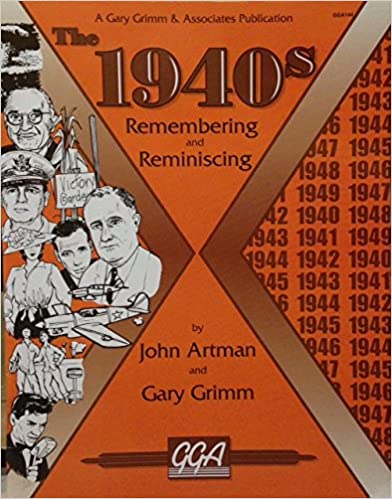 The 1940's Remembering and Reminiscing